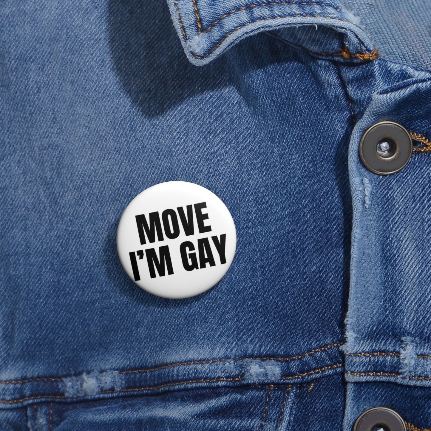 Move I'm Gay Pin Buttons | LGBTQ+, Gay, Queer, Pride Month, WLW |