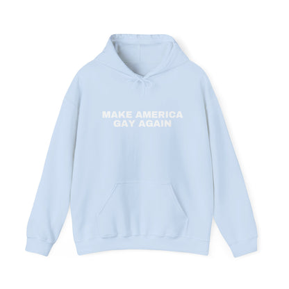 Make America Gay Again LGBTQ+ Unisex Hooded Sweatshirt | Pride, 2024 Election, MAGA, Queer, Gay, Gift Idea |