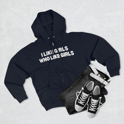 I Like Girls Who Like Girls Unisex Zip-Up Jacket LQBTQ+ Pride Gift Idea