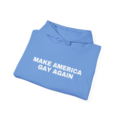 Make America Gay Again LGBTQ+ Unisex Hooded Sweatshirt | Pride, 2024 Election, MAGA, Queer, Gay, Gift Idea |