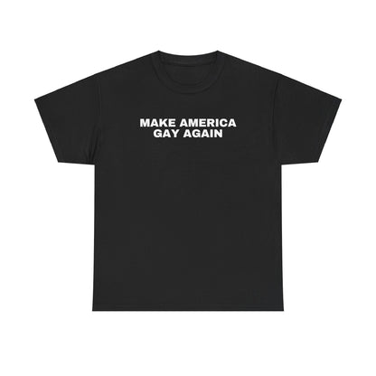 Make America Gay Again Unisex Heavy Cotton T-Shirt | LGBTQ+, Queer, 2024 Election, MAGA, Gift Ideas |