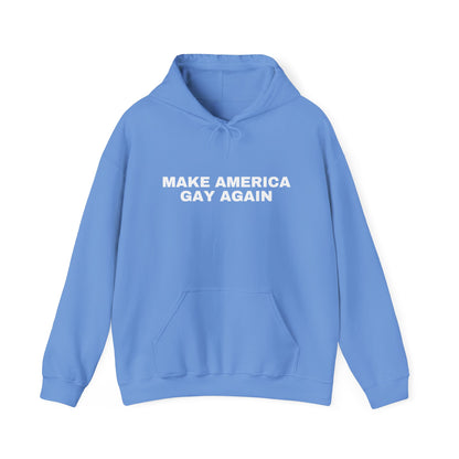 Make America Gay Again LGBTQ+ Unisex Hooded Sweatshirt | Pride, 2024 Election, MAGA, Queer, Gay, Gift Idea |