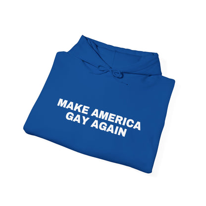 Make America Gay Again LGBTQ+ Unisex Hooded Sweatshirt | Pride, 2024 Election, MAGA, Queer, Gay, Gift Idea |