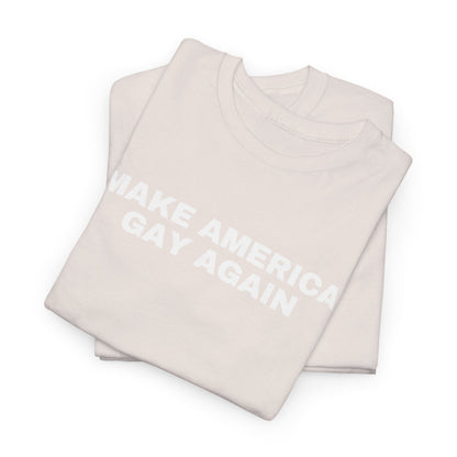 Make America Gay Again Unisex Heavy Cotton T-Shirt | LGBTQ+, Queer, 2024 Election, MAGA, Gift Ideas |