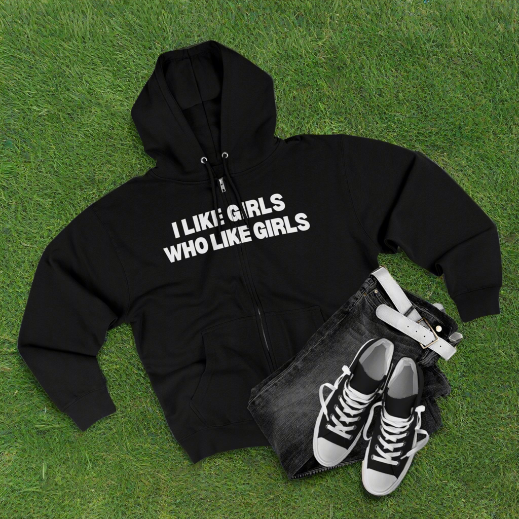 I Like Girls Who Like Girls Unisex Zip-Up Jacket LQBTQ+ Pride Gift Idea