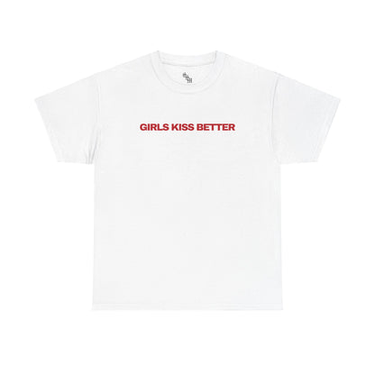 GIRLS KISS BETTER Graphic Unisex T-Shirt | Y2K, LGBTQ, Gift Ideas, Slogan Tees, Self Love, Retro |