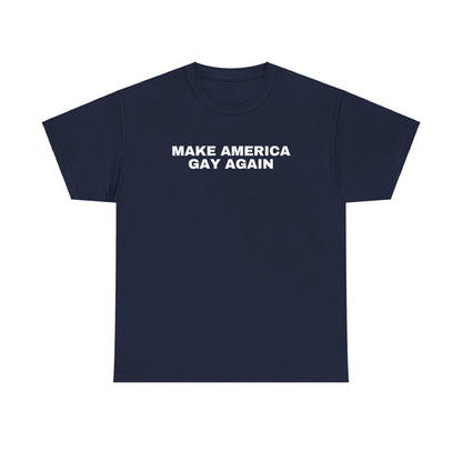 Make America Gay Again Unisex Heavy Cotton T-Shirt | LGBTQ+, Queer, 2024 Election, MAGA, Gift Ideas |