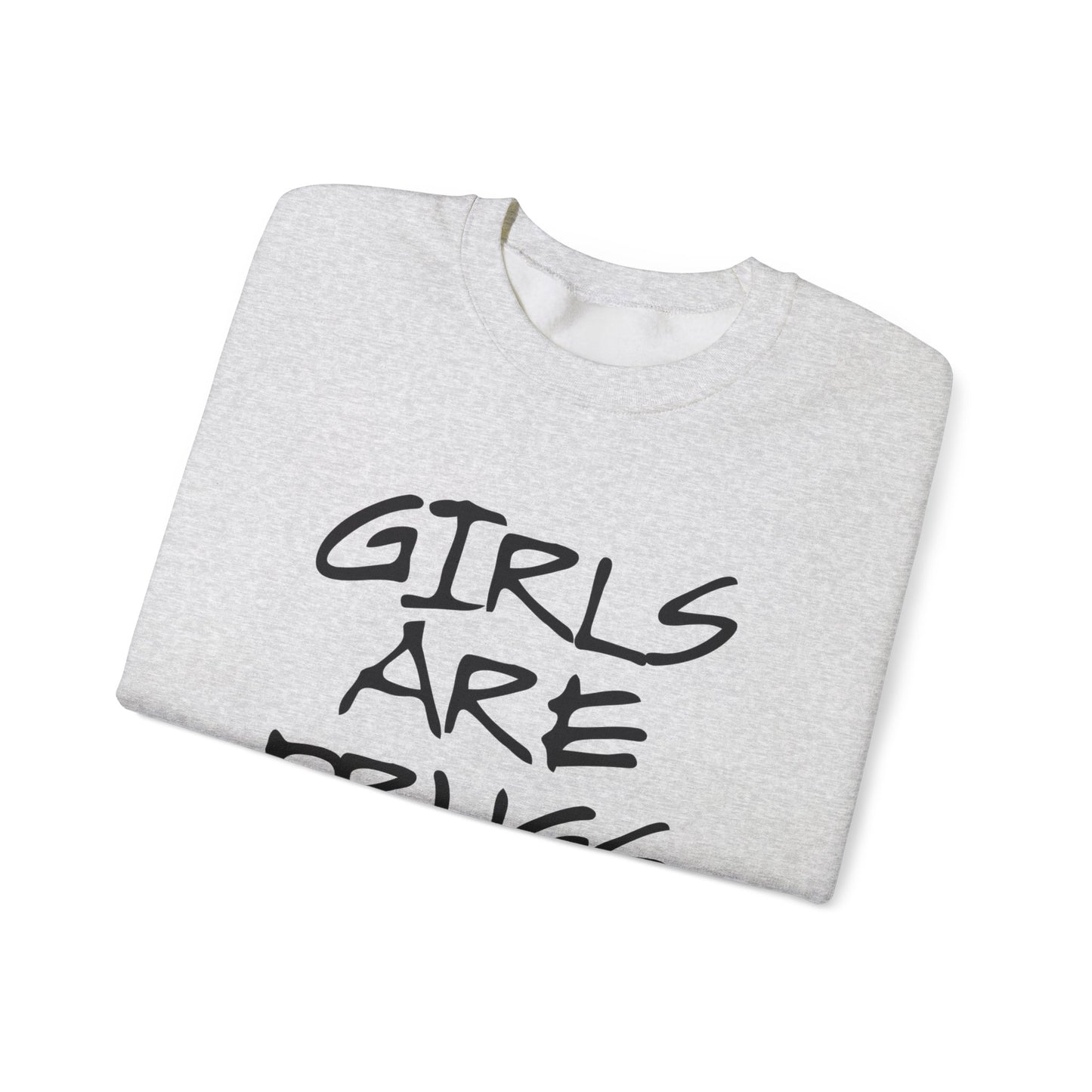 Girls Are Drugs Street Style Unisex Heavy Blend™ Crewneck Sweatshirt