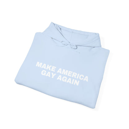 Make America Gay Again LGBTQ+ Unisex Hooded Sweatshirt | Pride, 2024 Election, MAGA, Queer, Gay, Gift Idea |