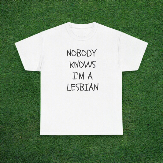 Nobody Knows I'm A Lesbian LGBTQ+ Heavy Cotton T-Shirt | Pride, Love, Girls, Y2K, 2000s Tee |