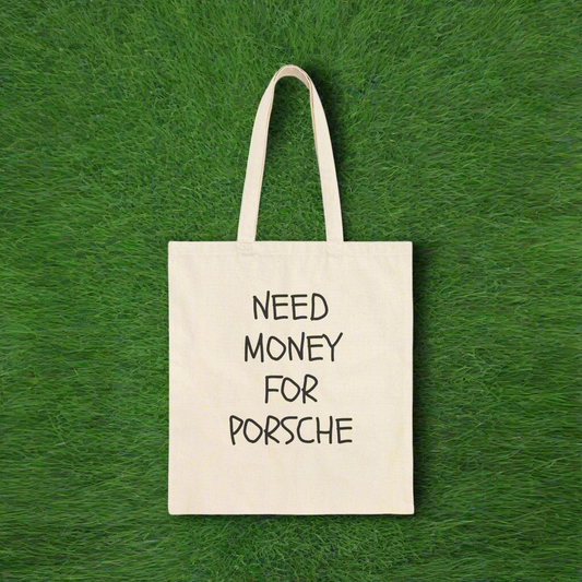 Need Money For Porsche Cotton Canvas Tote Bag | Car Lovers, Gift For Him, Retro, Slogan, Retro, Streetwear |